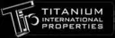 TITANIUM INTERNATIONAL PROPERTIES, CORP.